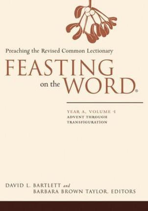 Feasting on the Word (Bartlett David L.)