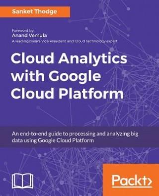 Cloud Analytics with Google Cloud Platform (Thodge Sanket)