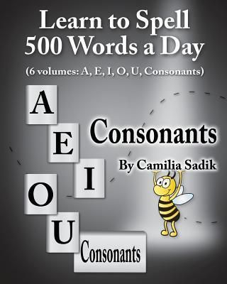 Learn to Spell 500 Words a Day (Sadik Camilia)