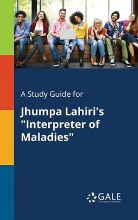A Study Guide for Jhumpa Lahiri's Interpreter of Maladies (Gale Cengage Learning)