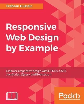 Responsive Web Design by Example (Hussain Frahaan)