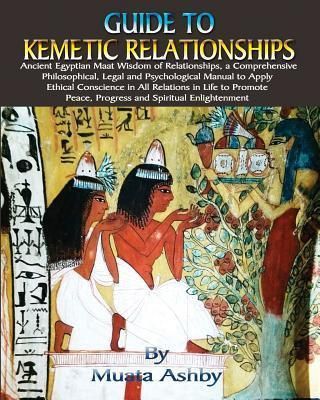 Guide to Kemetic Relationships (Ashby Muata)