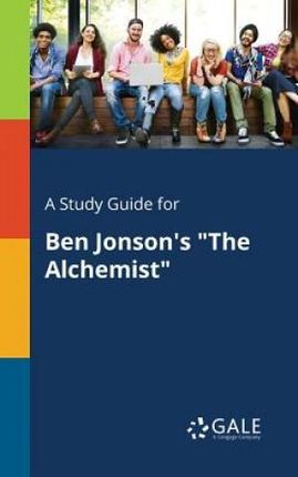 A Study Guide for Ben Jonson's the Alchemist (Gale Cengage Learning)