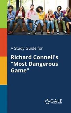 A Study Guide for Richard Connell's Most Dangerous Game (Gale Cengage Learning)