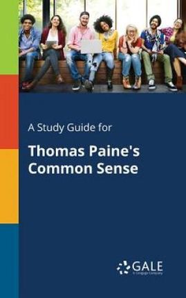 A Study Guide for Thomas Paine's Common Sense (Gale Cengage Learning)