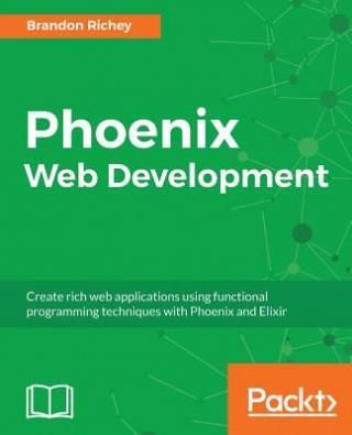 Phoenix Web Development (Richey Brandon)