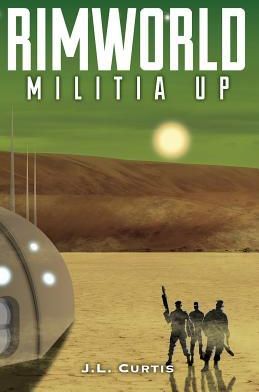 Rimworld- Militia Up (Martin Stephanie)