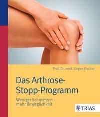 Das Arthrose-Stopp-Programm (Fischer Jrgen)(niemiecki)