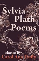 Sylvia Plath Poems Chosen by Carol Ann Duffy (Plath Sylvia)
