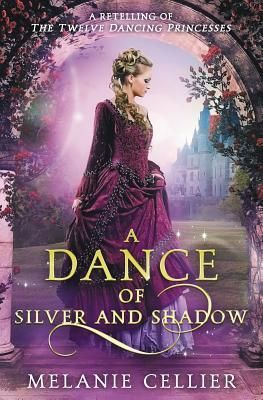 A Dance of Silver and Shadow (Cellier Melanie)