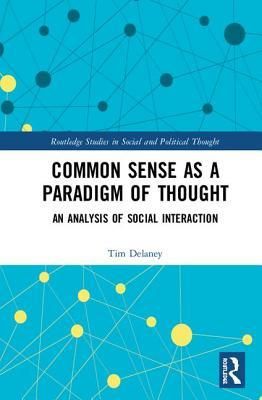 Common Sense as a Paradigm of Thought (Delaney Tim (State University of New York at Oswego USA))