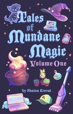 Tales of Mundane Magic (Krevat Shaina)
