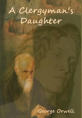 A Clergyman's Daughter (Orwell George)