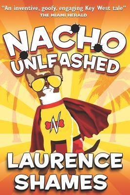 Nacho Unleashed (Shames Laurence)
