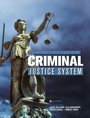 Contemporary Ethical Issues in the Criminal Justice System (Williams Jason)