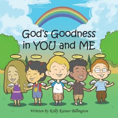 God's Goodness in You and Me (Billington Kelly Kainer)