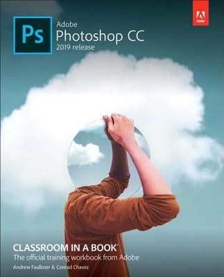 Adobe Photoshop CC Classroom in a Book (Faulkner Andrew)