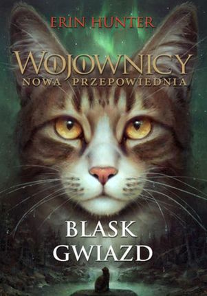 Wojownicy Nowa przepowiednia Blask gwiazd (EPUB)