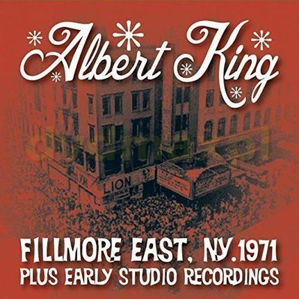 Albert King: Live At The Fillmore Plus Early Studio Recordings [CD]