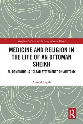 Medicine and Religion in the Life of an Ottoman Sheikh (Ragab Ahmed (Harvard Divinity School USA))(Twarda)