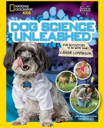 Dog Science Unleashed: Fun Activities to Do with Your Canine Companion (Wheeler-Toppen Jodi)(Paperback)