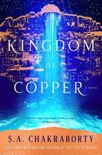 The Kingdom of Copper (Chakraborty S. A.)