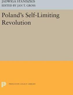 Poland's Self-Limiting Revolution (Staniszkis Jadwiga)(Twarda)