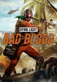 Dying Light Bad Blood Founders Pack (Digital)