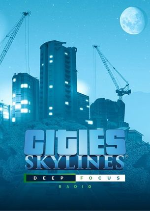 Cities Skylines - Deep Focus Radio (Digital)