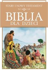 Zdjęcie Biblia dla dzieci. Stary i Nowy Testament - Sosnowiec