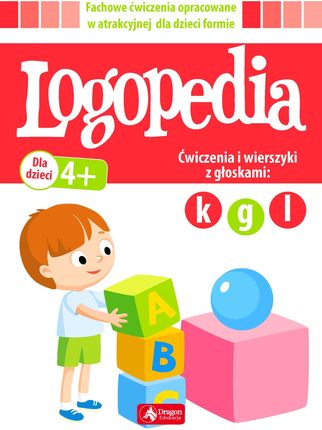Logopedia Ćwiczenia I Wierszyki Z Głoskami K G Oraz L - Opracowanie Zbiorowe