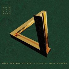 Zdjęcie Adam Jarzmik Quintet - On The Way Home + M. Moreno (CD) - Kazimierz Dolny