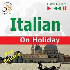 Italian on Holiday: In vacanza – New edition (Proficiency level: B1-B2 – Listen and Learn) (MP3)