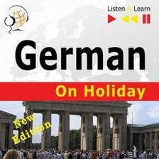 German on Holiday: Deutsch für die Ferien – New edition (Proficiency level: B1-B2 – Listen and Learn) (MP3)