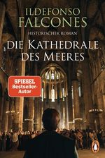 Die Kathedrale des Meeres (Falcones Ildefonso)(niemiecki)