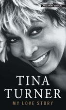 Literatura obcojęzyczna My Love Story (Turner Tina) - zdjęcie 1