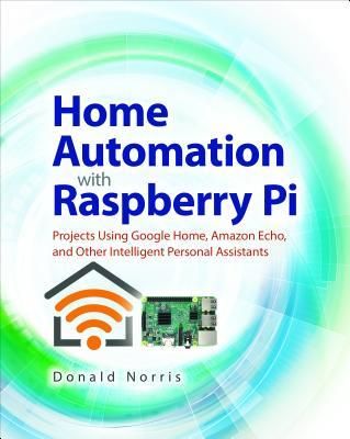 Home Automation with Raspberry Pi (Norris Donald)
