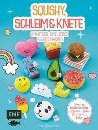 Squishy, Schleim & Knete - Knautsch-Spielzeuge selber machen (Sillars-Powell Tessa)(Paperback)(niemiecki)