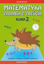 Zdjęcie Matematyka Zadania z treścią. Klasa 2. Zadania o różnym stopniu trudności  - Kraków