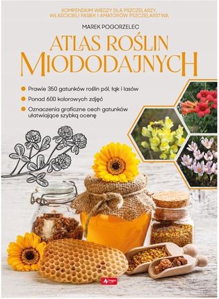 Atlas roślin miododajnych - Marek Pogorzelec