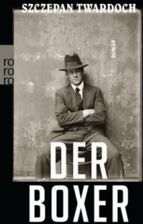 Literatura obcojęzyczna Der Boxer (Twardoch Szczepan)(Paperback)(niemiecki) - zdjęcie 1