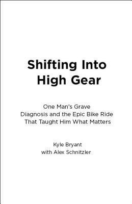 Shifting Into High Gear (Bryant Kyle)