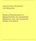 Moderne Betriebsweise im Magazinbetrieb mit kompatiblen Magazinen vom Typ Langstroth, Zander und Dadant (Bergmann Lutz)(Paperback)(niemiecki)