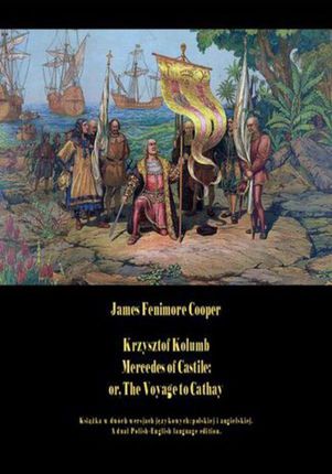Krzysztof Kolumb. Mercedes of Castile: or, The Voyage to Cathay (EPUB)