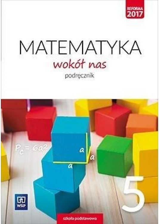 Matematyka Wokół Nas Klasa 8 Podręcznik Pdf Matematyka wokół nas. Podręcznik. Szkoła Podstawowa. Klasa 5 | Książkowo