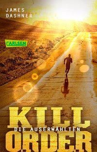 Die Auserwhlten - Kill Order (Dashner James)(Paperback)(niemiecki)