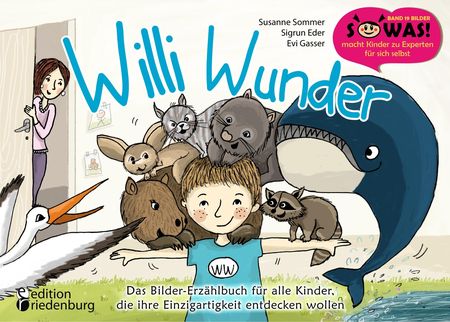 Willi Wunder - Das Bilder-Erzhlbuch fr alle Kinder, die ihre Einzigartigkeit entdecken wollen (Gasser Evi)(Paperback)(niemiecki)
