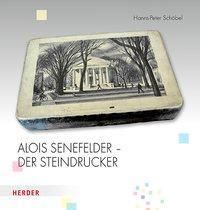 Alois Senefelder - Der Steindrucker (Schbel Hanns-Peter)(Twarda)(niemiecki)