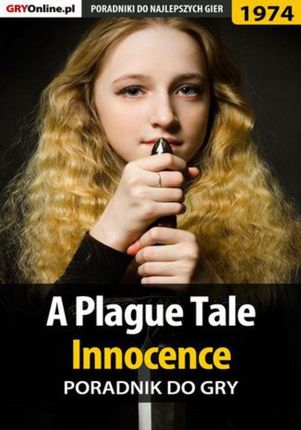 A Plague Tale Innocence - poradnik do gry (PDF)