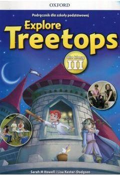 Explore Treetops. Język angielski. Podręcznik dla szkoły podstawowej dla klasy III